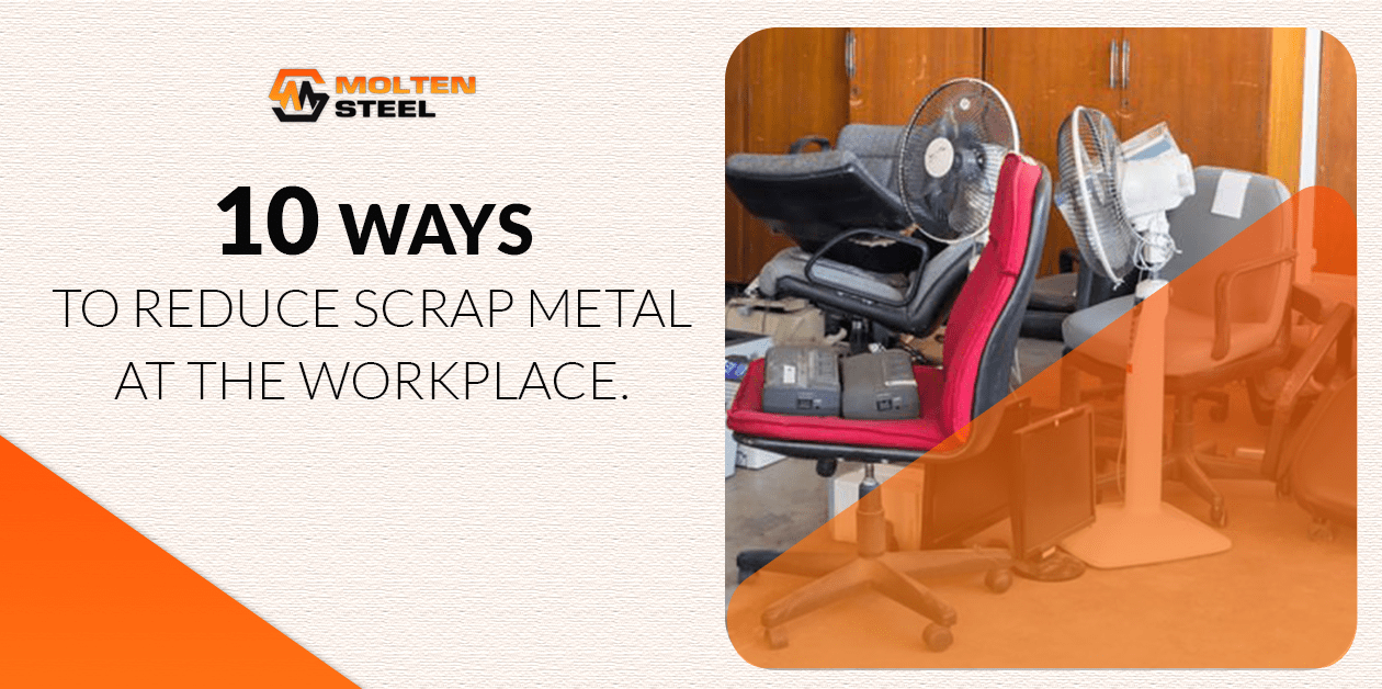 Ten Ways To Reduce Scrap Metal At The Workplace.