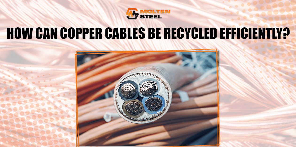 How can copper cables be recycled efficiently